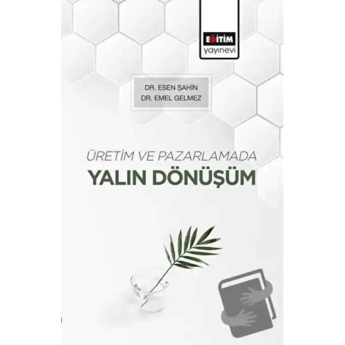 Üretim ve Pazarlamada Yalın Dönüşüm