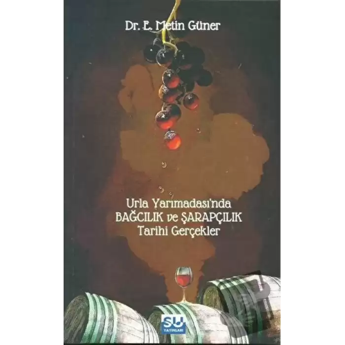 Urla Yarımadası’nda Bağcılık ve Şarapçılk Tarihi Gerçekler