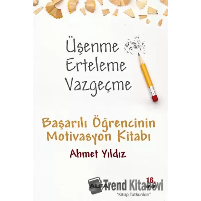 Üşenme Erteleme Vazgeçme