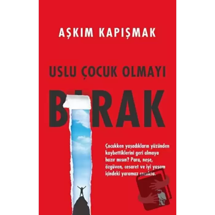 Uslu Çocuk Olmayı Bırak