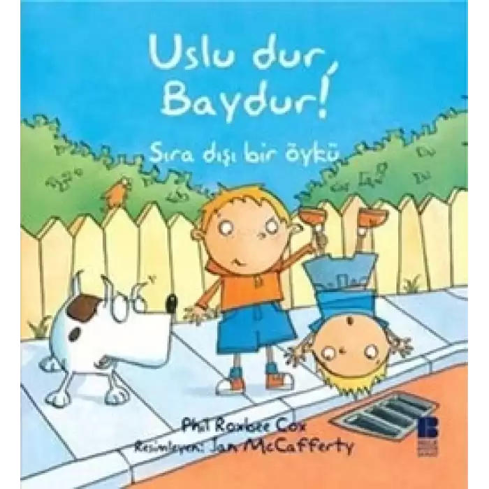 Uslu Dur, Baydur!