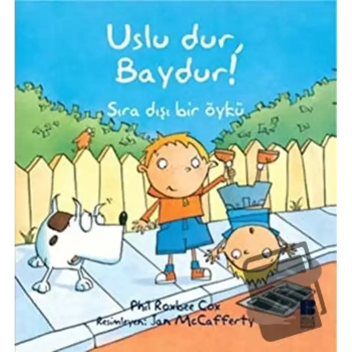 Uslu Dur, Baydur!