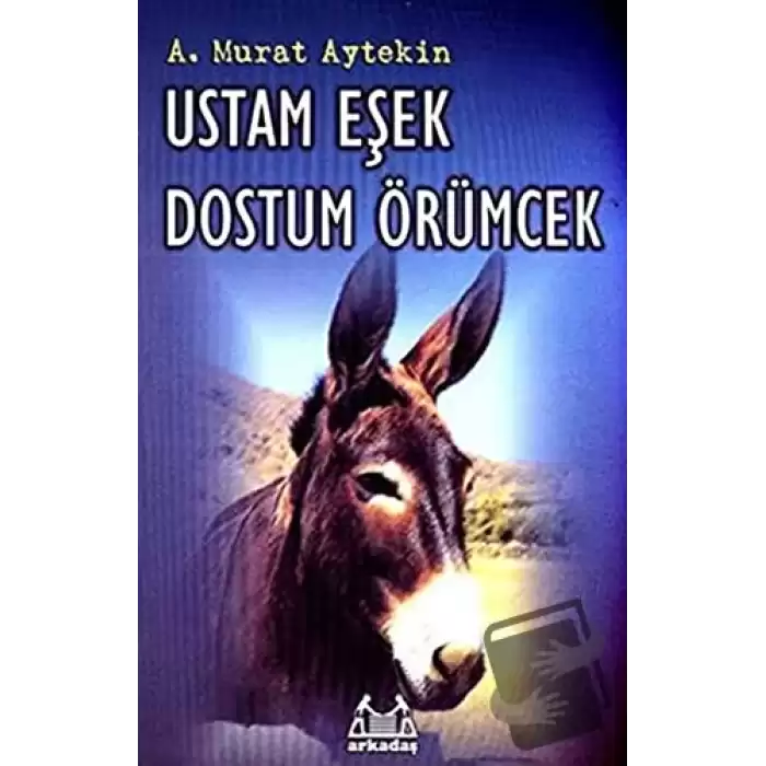 Ustam Eşek Dostum Örümcek