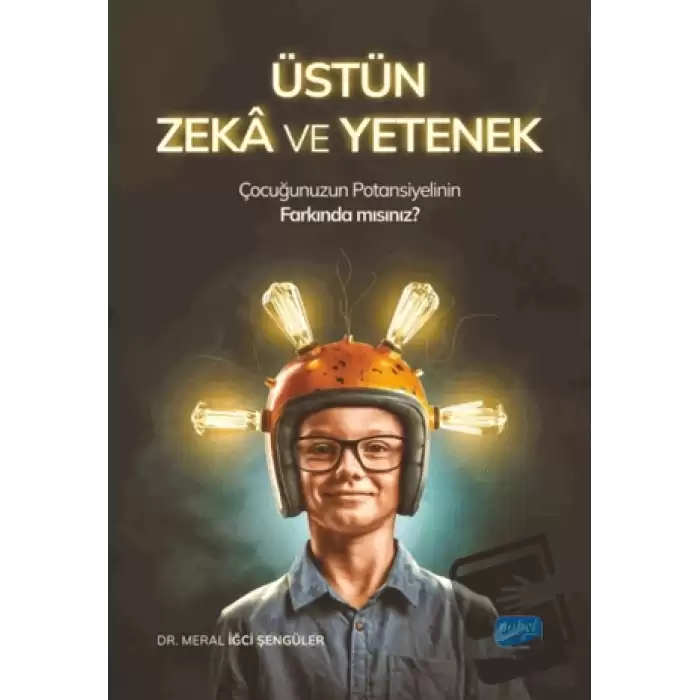 Üstün Zeka ve Yetenek - Çocuğunuzun Potansiyelinin Farkında Mısınız?