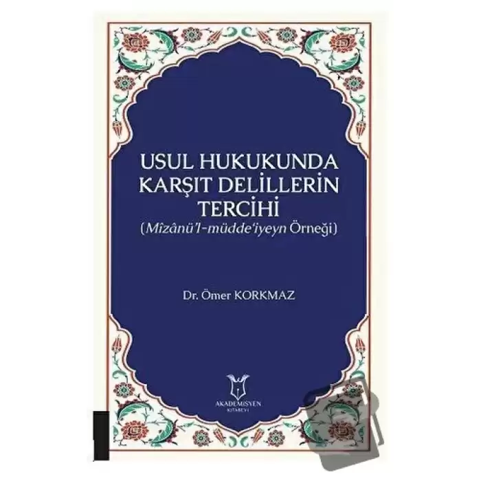 Usul Hukukunda Karşıt Delillerin Tercihi