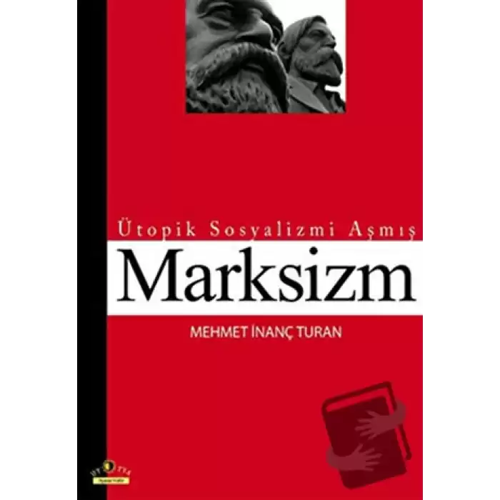 Ütopik Sosyalizmi Aşmış Marksizm