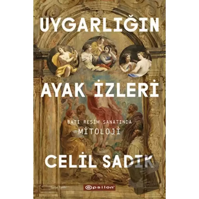 Uygarlığın Ayak İzleri: Batı Resim Sanatında Mitoloji