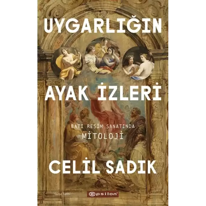 Uygarlığın Ayak İzleri - Batı Resim Sanatında Mitoloji