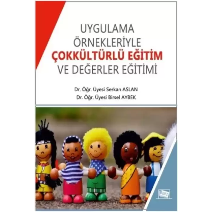 Uygulama ve Örnekleriyle Çokkültürlü Eğitim ve Değerler Eğitimi