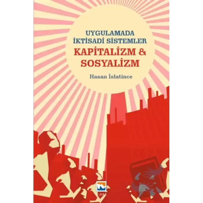 Uygulamada İktisadi Sistemler Kapitalizm & Sosyalizm