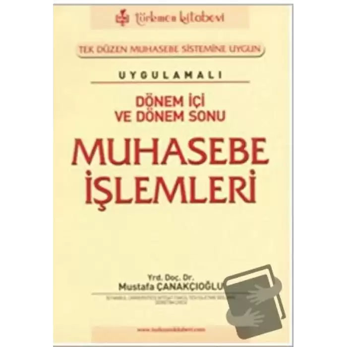 Uygulamalı Dönem İçi ve Dönem Sonu Muhasebe İşlemleri