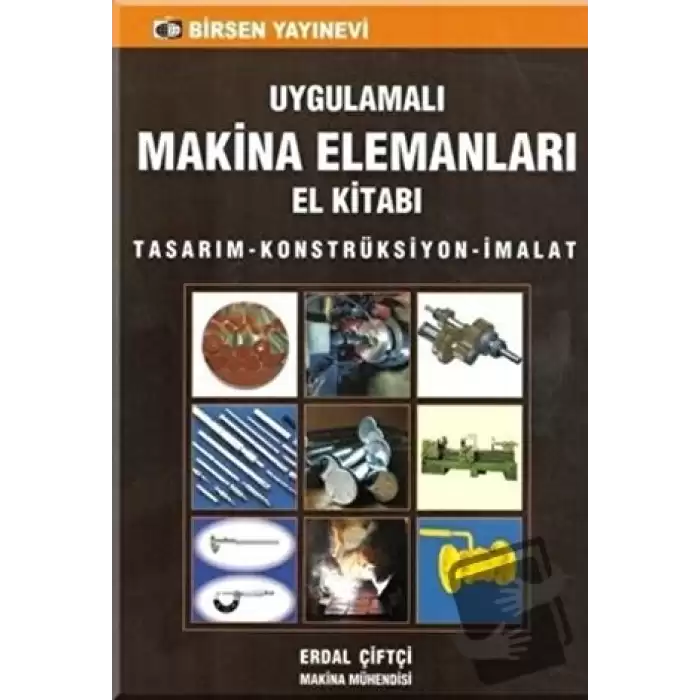 Uygulamalı Makina Elemanları El Kitabı