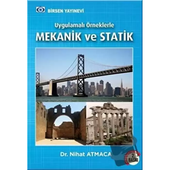 Uygulamalı Örneklerle Mekanik ve Statik