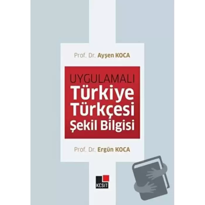 Uygulamalı Türkiye Türkçesi Şekil Bilgisi