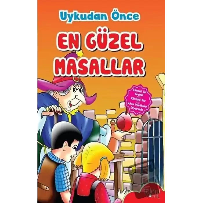 Uykudan Önce En Güzel Masallar - Hansel ile Gratel - Kibritçi kız - Alice Harikalar Diyarında