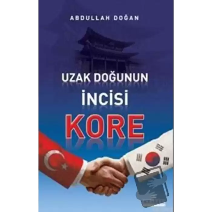 Uzak Doğu’nun İncisi Kore