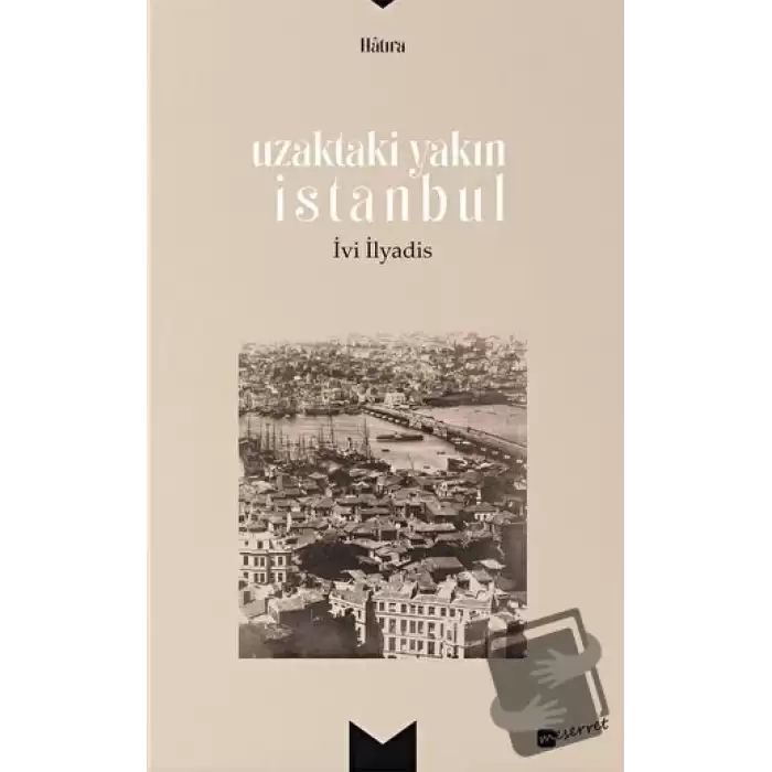 Uzaktaki Yakın İstanbul