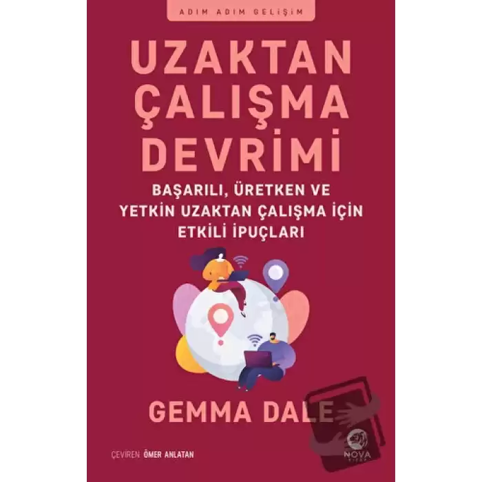 Uzaktan Çalışma Devrimi: Başarılı, Üretken ve Yetkin Uzaktan Çalışma için Etkili İpuçları