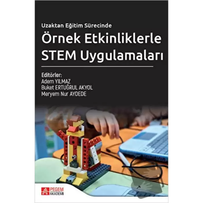 Uzaktan Eğitim Sürecinde Örnek Etkinliklerle STEM Uygulamaları