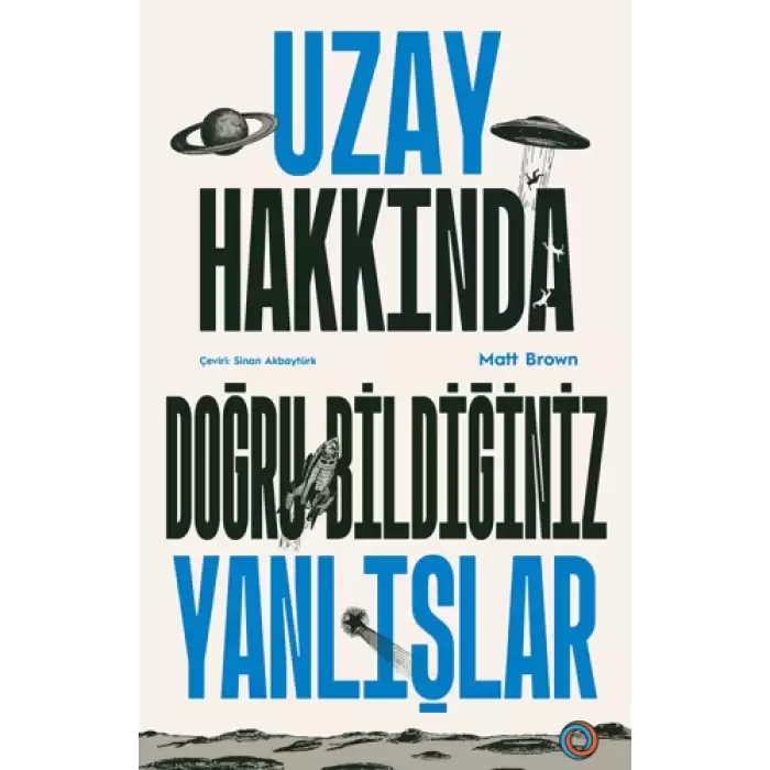 Uzay Hakkında Doğru Bildiğiniz Yanlışlar