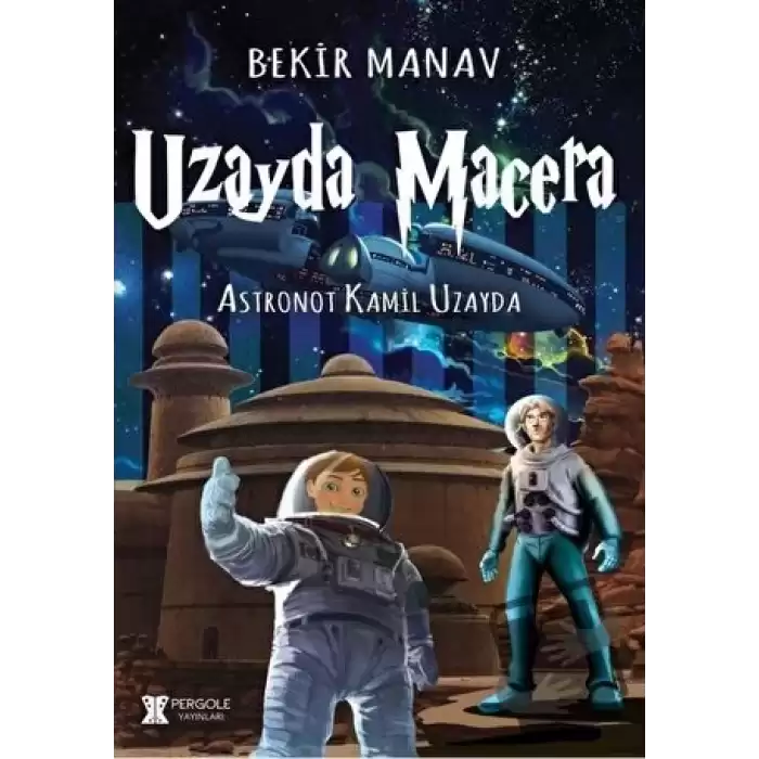 Uzayda Macera - Astronot Kamil Uzayda