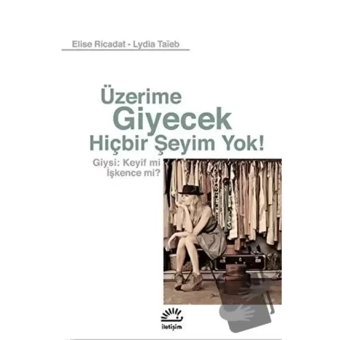 Üzerime Giyecek Hiçbir Şeyim Yok!