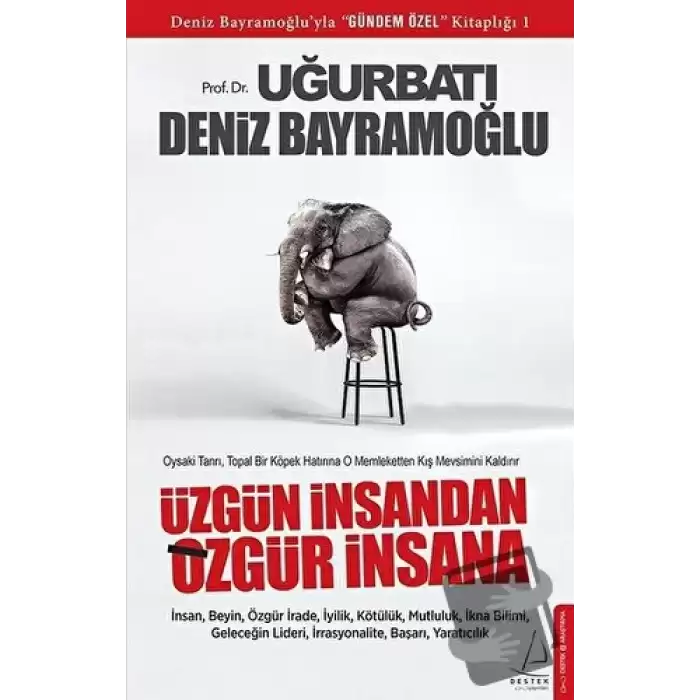 Üzgün İnsandan Özgür İnsana