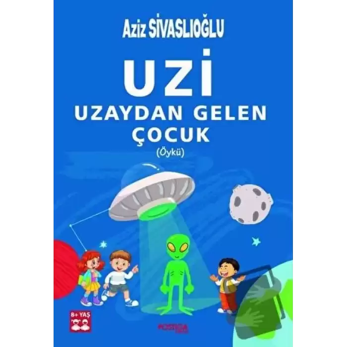 Uzi - Uzaydan Gelen Çocuk (Öykü)