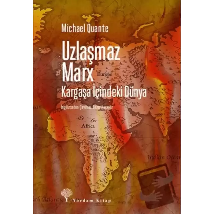 Uzlaşmaz Marx Kargaşa İçindeki Dünya