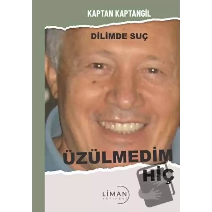 Üzülmedim Hiç