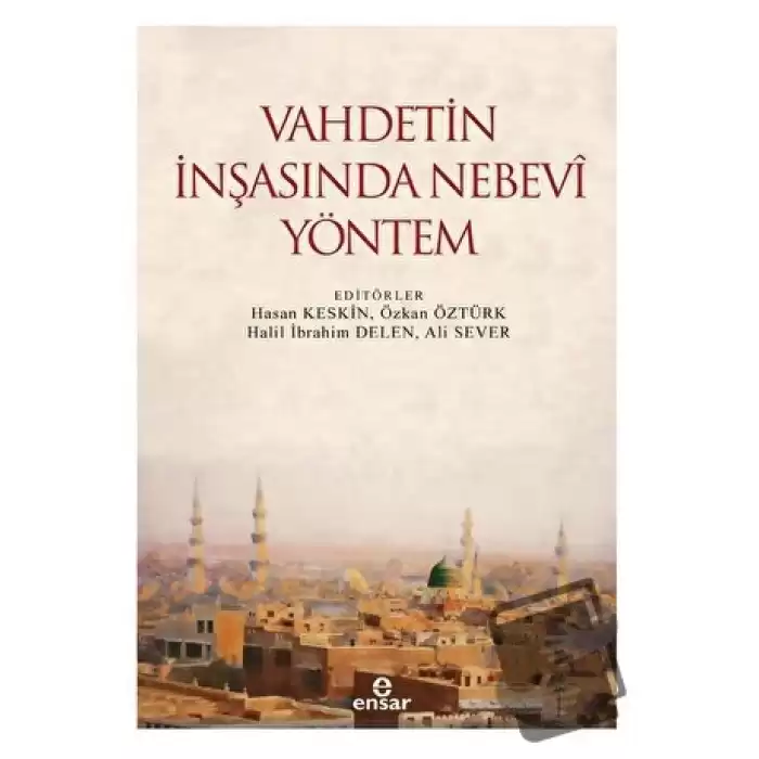 Vahdetin İnşasında Nebevi Yöntem