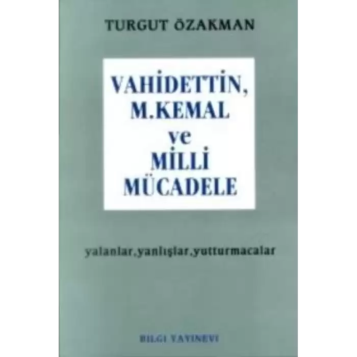 Vahidettin, M. Kemal ve Milli Mücadele