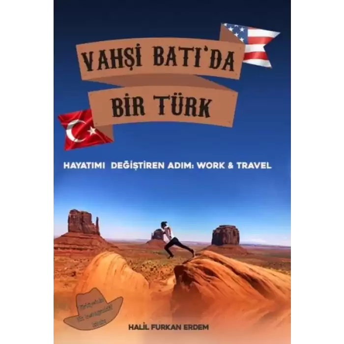 Vahşi Batıda Bir Türk Hayatımı Değiştiren Adım: Work and Travel