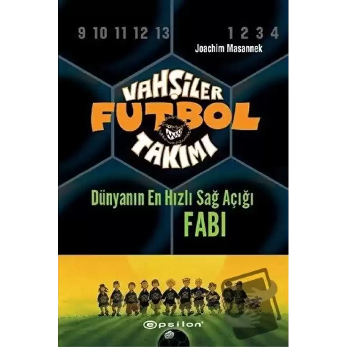 Vahşiler Futbol Takımı 8 - Dünyanın En Hızlı Sağ Açığı Fabi (Ciltli)