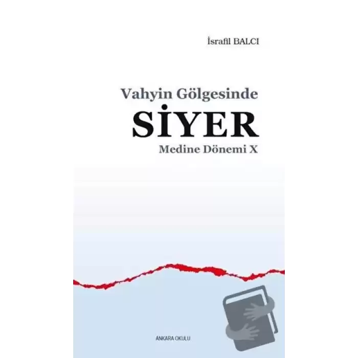 Vahyin Gölgesinde Siyer - Medine Dönemi 10