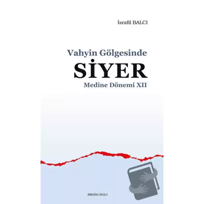 Vahyin Gölgesinde Siyer Medine Dönemi 12