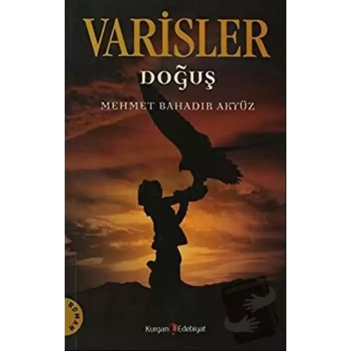 Varisler - Doğuş