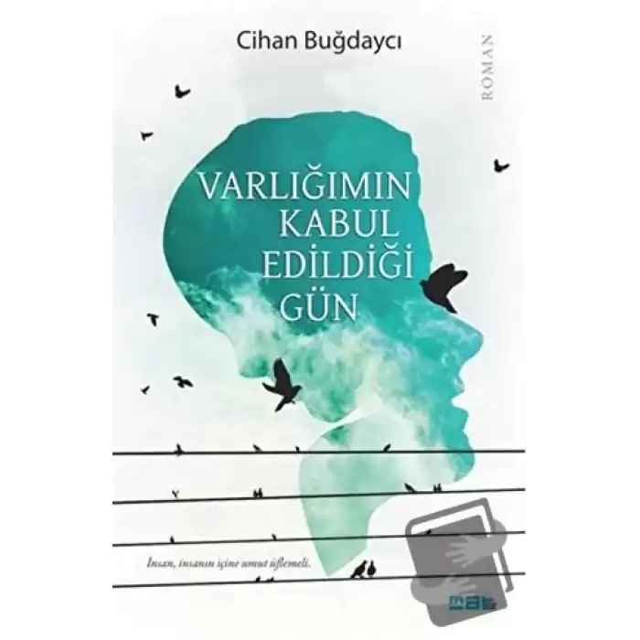 Varlığımın Kabul Edildiği Gün