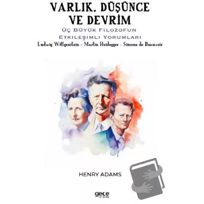 Varlık, Düşünce ve Devrim