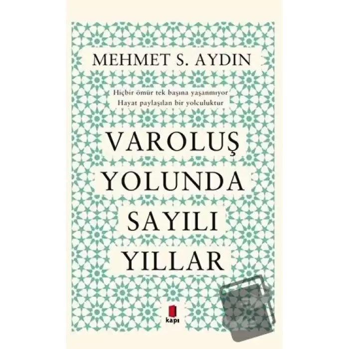 Varoluş Yolunda Sayılı Yıllar