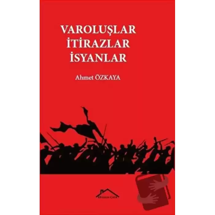 Varoluşlar İtirazlar İsyanlar