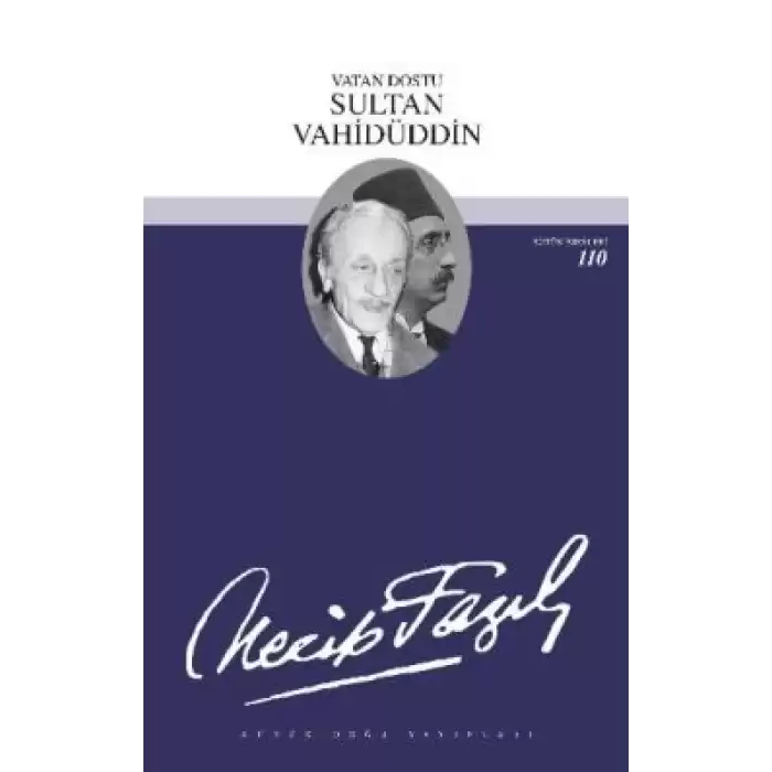 Vatan Dostu Sultan Vahidüddin : 90 - Necip Fazıl Bütün Eserleri