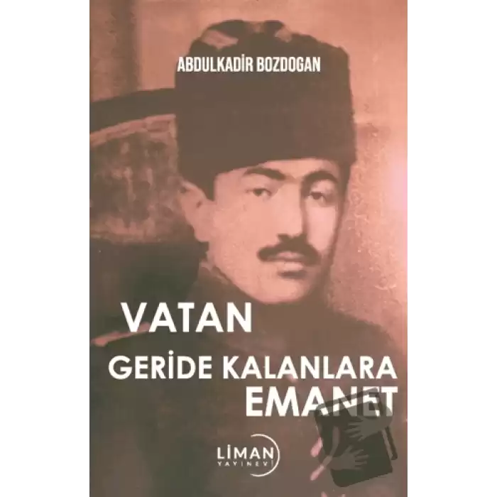 Vatan Geride Kalanlara Emanet