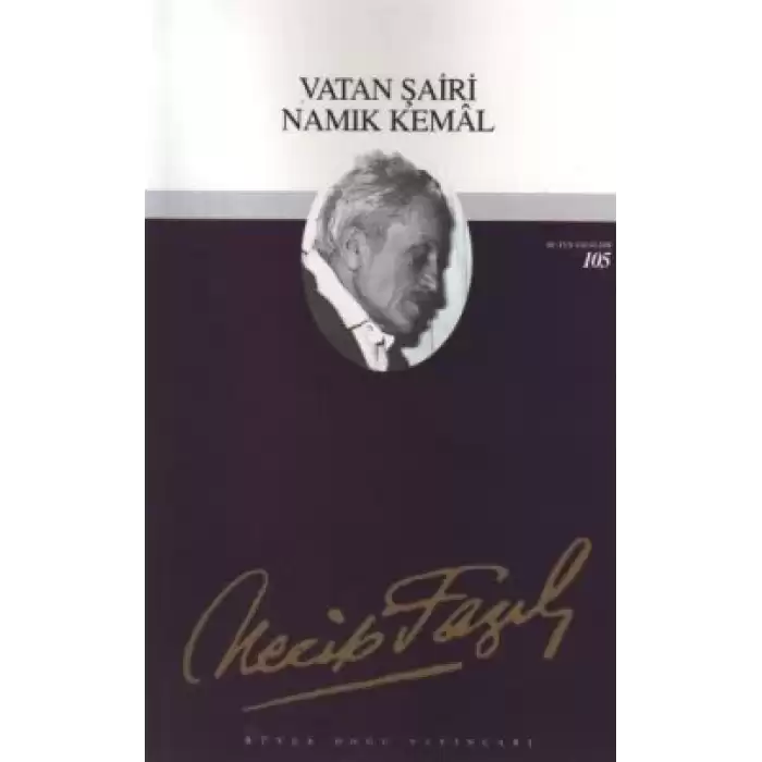 Vatan Şairi Namık Kemal : 86 - Necip Fazıl Bütün Eserleri