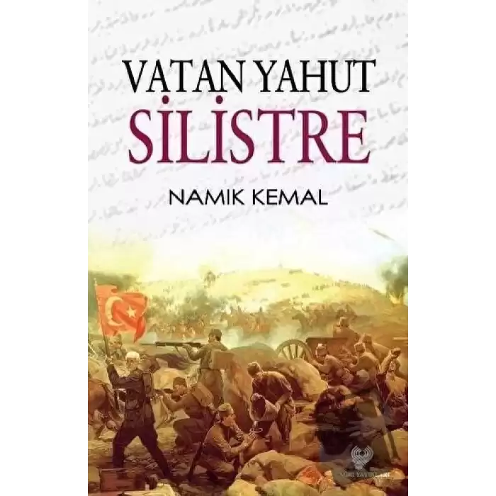 Vatan Yahut Silistre (Osmanlı Türkçesi Aslı ile Birlikte)