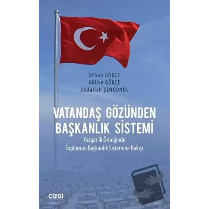 Vatandaş Gözünden Başkanlık Sistemi