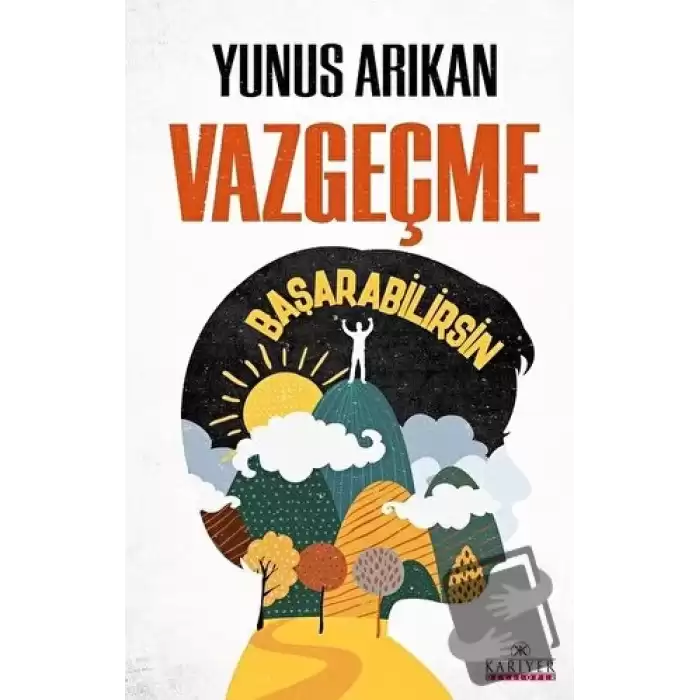 Vazgeçme Başarabilirsin