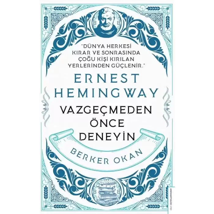 Vazgeçmeden önce Deneyin-Ernest Hemingway