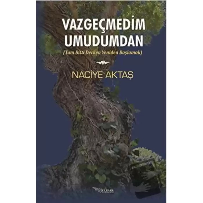 Vazgeçmedim Umudumdan