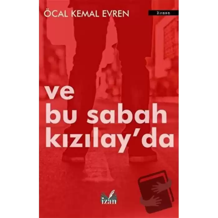 Ve Bu Sabah Kızılayda